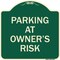 Signmission Parking at Owners Risk Heavy-Gauge Aluminum Architectural Sign, 18" x 18", G-1818-23461 A-DES-G-1818-23461 - alternate 1